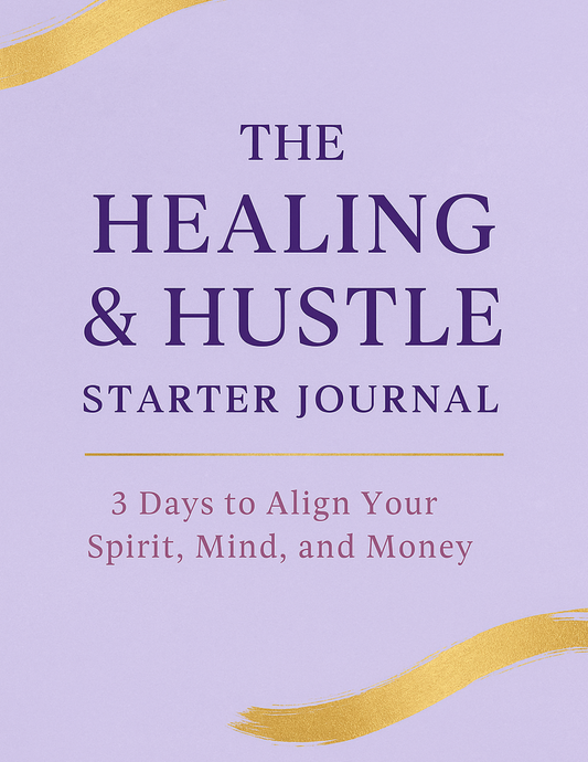 The Healing & Hustle Starter Journal